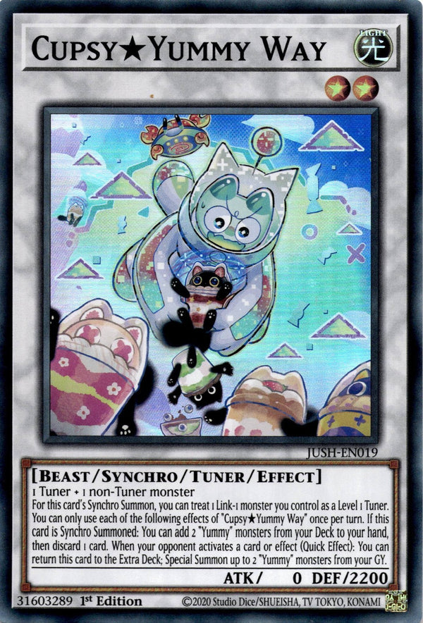 Yugioh Cupsy Yummy Way JUSH-EN019 Super Rare 1st Edition NM